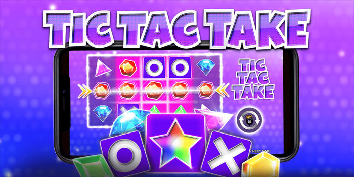 Strategi Profit Main Slot Tic Tac Take Tanpa Modal Besar