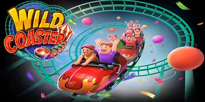 Slot Wild Coaster Dengan Peluang Menang Besar Paling Tinggi